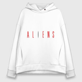 Женское худи Oversize хлопок с принтом ALIENS в городе Новоалтайск, френч-терри — 70% хлопок, 30% полиэстер. Мягкий теплый начес внутри —100% хлопок | боковые карманы, эластичные манжеты и нижняя кромка, капюшон на магнитной кнопке | alien | aliens | пришельцы | чужие | чужой
