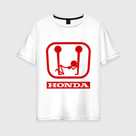 Женская футболка хлопок Oversize с принтом Honda (эро) в городе Новоалтайск, 100% хлопок | свободный крой, круглый ворот, спущенный рукав, длина до линии бедер
 | honda | авто | автомобиль | логотип | марка | машина | хонда