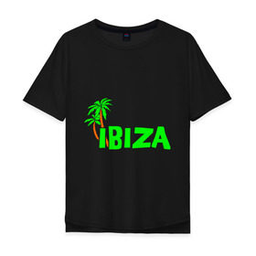 Мужская футболка хлопок Oversize с принтом Ibiza в городе Новоалтайск, 100% хлопок | свободный крой, круглый ворот, “спинка” длиннее передней части | Тематика изображения на принте: ibiza | ибица | пальмы | фестиваль