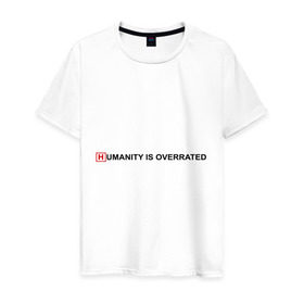 Мужская футболка хлопок с принтом Humanity is overrated в городе Новоалтайск, 100% хлопок | прямой крой, круглый вырез горловины, длина до линии бедер, слегка спущенное плечо. | doctor house | everybody lies | haus | house | house md | все лгут | доктор хауз | доктор хаус | хауз | хаус | хью лори