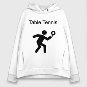 Женское худи Oversize хлопок с принтом Table Tennis в городе Новоалтайск, френч-терри — 70% хлопок, 30% полиэстер. Мягкий теплый начес внутри —100% хлопок | боковые карманы, эластичные манжеты и нижняя кромка, капюшон на магнитной кнопке | tennis