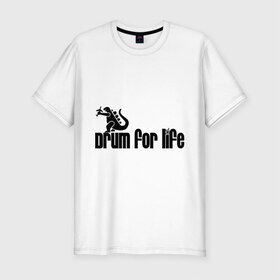 Мужская футболка премиум с принтом Drum for life в городе Новоалтайск, 92% хлопок, 8% лайкра | приталенный силуэт, круглый вырез ворота, длина до линии бедра, короткий рукав | dnb | drum | днб | драм н басс | электро