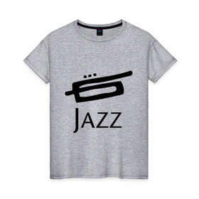 Женская футболка хлопок с принтом Jazz (3) в городе Новоалтайск, 100% хлопок | прямой крой, круглый вырез горловины, длина до линии бедер, слегка спущенное плечо | джаз | живая музыка | импровизация | инструмент | труба