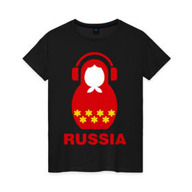 Женская футболка хлопок с принтом Russia dj в городе Новоалтайск, 100% хлопок | прямой крой, круглый вырез горловины, длина до линии бедер, слегка спущенное плечо | Тематика изображения на принте: диджей | матрешка | наушники | россия