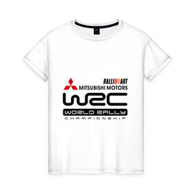 Женская футболка хлопок с принтом Mitsubishi wrc в городе Новоалтайск, 100% хлопок | прямой крой, круглый вырез горловины, длина до линии бедер, слегка спущенное плечо | championship | mitsubishi | mitsubishi motors | mitsubishi wrc | rally | world rally | wrc | авто2012