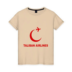 Женская футболка хлопок с принтом Taliban airlines (2) в городе Новоалтайск, 100% хлопок | прямой крой, круглый вырез горловины, длина до линии бедер, слегка спущенное плечо | airlines | taliban | авиалинии | полет | рейс | самолет | талибы