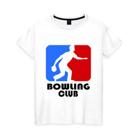 Женская футболка хлопок с принтом Bowling club в городе Новоалтайск, 100% хлопок | прямой крой, круглый вырез горловины, длина до линии бедер, слегка спущенное плечо | bowling | bowling club | боулинг | дорожка | кегли | шары
