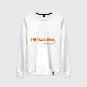 Женский свитшот хлопок с принтом I love vagina в городе Новоалтайск, 100% хлопок | прямой крой, круглый вырез, на манжетах и по низу широкая трикотажная резинка  | девушки | отношения
