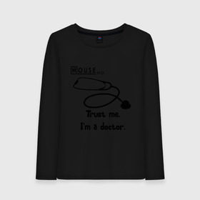 Женский лонгслив хлопок с принтом House Trust me I am a doctor в городе Новоалтайск, 100% хлопок |  | everybody lies | haus | house | house md | все лгут | доктор | хауз | хаус | хью лори