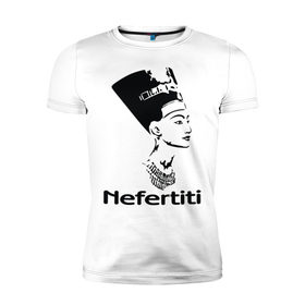 Мужская футболка премиум с принтом Nefertiti в городе Новоалтайск, 92% хлопок, 8% лайкра | приталенный силуэт, круглый вырез ворота, длина до линии бедра, короткий рукав | nefertiti | древний египет | египет | мумия | нефертити | портрет