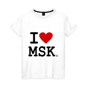 Женская футболка хлопок с принтом I love MSK (Moscow) в городе Новоалтайск, 100% хлопок | прямой крой, круглый вырез горловины, длина до линии бедер, слегка спущенное плечо | i love | moscow | russia | москва | россия | столица | я люблю москву