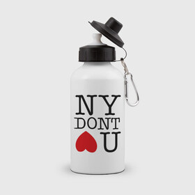 Бутылка спортивная с принтом NY dont love you в городе Новоалтайск, металл | емкость — 500 мл, в комплекте две пластиковые крышки и карабин для крепления | i love ny | new york | ny | америка | не любит тебя | нью йорк | я люблю нью йорк