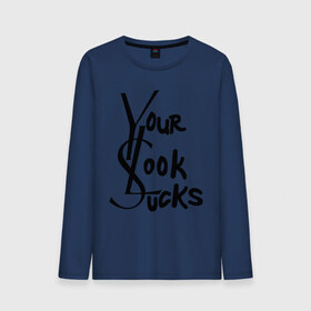 Мужской лонгслив хлопок с принтом Your Look Sucks в городе Новоалтайск, 100% хлопок |  | laurent | look | saint | yves | ив сен лоран | отстой