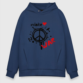 Мужское худи Oversize хлопок с принтом Peace Make love not war в городе Новоалтайск, френч-терри — 70% хлопок, 30% полиэстер. Мягкий теплый начес внутри —100% хлопок | боковые карманы, эластичные манжеты и нижняя кромка, капюшон на магнитной кнопке | хиппи