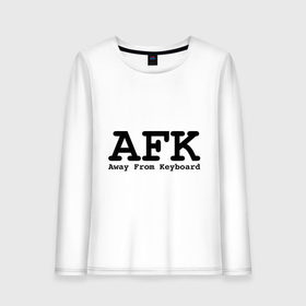 Женский лонгслив хлопок с принтом AFK: Away From Keyboard. в городе Новоалтайск, 100% хлопок |  | afk | afk: away from keyboard. специально для тех | away | away from keyboard | keyboard | кто любит отойти от клавиатуры в самый ответственный момент.from