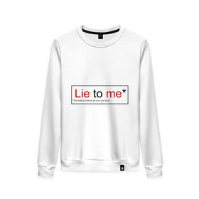 Женский свитшот хлопок с принтом Lie to me (Обмани меня) в городе Новоалтайск, 100% хлопок | прямой крой, круглый вырез, на манжетах и по низу широкая трикотажная резинка  | lie to me | the truth is written all over our faces. правда написана на наших лицах.теория лжи | обмани меня | тим рот