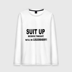 Мужской лонгслив хлопок с принтом Suit Up. Because tonight will be LEGENDARY! в городе Новоалтайск, 100% хлопок |  | how i met your mother | как я встретил вашу маму | приоденься. потому что эта ночь будет легендарнаhimym