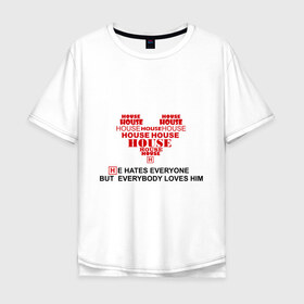 Мужская футболка хлопок Oversize с принтом Доктор Хаус (..but everybody loves him) в городе Новоалтайск, 100% хлопок | свободный крой, круглый ворот, “спинка” длиннее передней части | Тематика изображения на принте: house | house md | все врут | доктор хауз | доктор хаус | хаус | хью лори