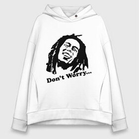 Женское худи Oversize хлопок с принтом Bob marley-don t worry в городе Новоалтайск, френч-терри — 70% хлопок, 30% полиэстер. Мягкий теплый начес внутри —100% хлопок | боковые карманы, эластичные манжеты и нижняя кромка, капюшон на магнитной кнопке | боб | марли | рагга | растаманы | регги