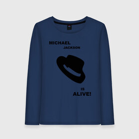 Женский лонгслив хлопок с принтом Michael Jackson is Alive в городе Новоалтайск, 100% хлопок |  | michael jackson | mj | pop | майкл джексон | поп