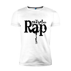 Мужская футболка премиум с принтом Rap style в городе Новоалтайск, 92% хлопок, 8% лайкра | приталенный силуэт, круглый вырез ворота, длина до линии бедра, короткий рукав | Тематика изображения на принте: gangsta | gansta | hip | hip hop | hop | rap | реп | рэп | рэпчина | хип | хип хоп | хоп