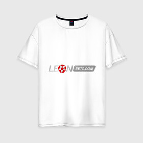 Женская футболка хлопок Oversize с принтом Leon в городе Новоалтайск, 100% хлопок | свободный крой, круглый ворот, спущенный рукав, длина до линии бедер
 | bet | leon | бет | буки | букмейкеры | букмекерская контора | букмекеры | леон
