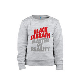 Детский свитшот хлопок с принтом Black Sabbath. Master of reality в городе Новоалтайск, 100% хлопок | круглый вырез горловины, эластичные манжеты, пояс и воротник | heavy metal | metal | muse | rock | trash metal | альтернатива | квартет | лица | метал | рок | рок группа | рок группы | трэш метал | хеви метал
