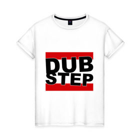 Женская футболка хлопок с принтом Dub step (надпись) в городе Новоалтайск, 100% хлопок | прямой крой, круглый вырез горловины, длина до линии бедер, слегка спущенное плечо | dub | dub step | dubstep | даб | дабстеп | дапстеп