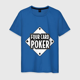 Мужская футболка хлопок с принтом Four card poker в городе Новоалтайск, 100% хлопок | прямой крой, круглый вырез горловины, длина до линии бедер, слегка спущенное плечо. | four card | poker | игра | карточные игры | карты | колода | масть | покер | четыре карты