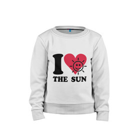 Детский свитшот хлопок с принтом I love the sun - Я люблю солнце в городе Новоалтайск, 100% хлопок | круглый вырез горловины, эластичные манжеты, пояс и воротник | i love | sun | небо | погода | светить | солнечный | солнце | солнышко | я люблю солнце