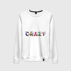 Женский свитшот хлопок с принтом Crazy (3) в городе Новоалтайск, 100% хлопок | прямой крой, круглый вырез, на манжетах и по низу широкая трикотажная резинка  | crazy | smile | безумие | безумство | глаза | крейзи | псих | смайлик | смайлики