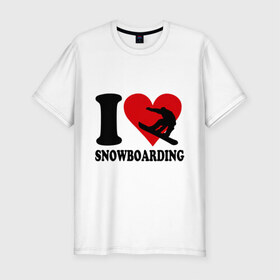 Мужская футболка премиум с принтом I love snowboarding - Я люблю сноубординг в городе Новоалтайск, 92% хлопок, 8% лайкра | приталенный силуэт, круглый вырез ворота, длина до линии бедра, короткий рукав | Тематика изображения на принте: board | i love snowboard | i love snowboarding | snowboarding | борд | доска | сноуборд | сноубординг | я люблю