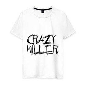 Мужская футболка хлопок с принтом Crazy Killer в городе Новоалтайск, 100% хлопок | прямой крой, круглый вырез горловины, длина до линии бедер, слегка спущенное плечо. | преступление | преступник | сумасшедший | чокнутый