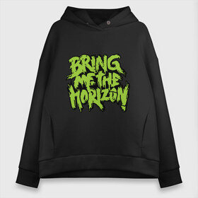 Женское худи Oversize хлопок с принтом Bring me the horizon green в городе Новоалтайск, френч-терри — 70% хлопок, 30% полиэстер. Мягкий теплый начес внутри —100% хлопок | боковые карманы, эластичные манжеты и нижняя кромка, капюшон на магнитной кнопке | bmth | bring me the horizon | hardcore | kubana 2014 | rock | дэткор | музыка | рок | рок группы