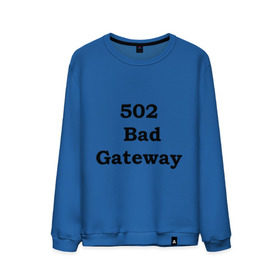 Мужской свитшот хлопок с принтом 502 bad gateway в городе Новоалтайск, 100% хлопок |  | Тематика изображения на принте: 502 | bad gateway | http error | админские | админу | для админов | ошибки | системный администратор