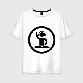 Женская футболка хлопок Oversize с принтом Dj за пультом (5) в городе Новоалтайск, 100% хлопок | свободный крой, круглый ворот, спущенный рукав, длина до линии бедер
 | club | dj | music | sound | диджей | клуб | музло | музон | музыка | наушники | пульт | туса | тусить | тусовка