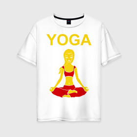 Женская футболка хлопок Oversize с принтом yoga в городе Новоалтайск, 100% хлопок | свободный крой, круглый ворот, спущенный рукав, длина до линии бедер
 | yoga | девушка | здоровый образ жизни | зож | йога | кундалини | медитация | фитнес