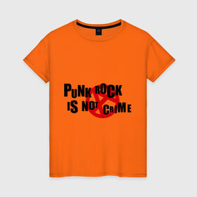 Женская футболка хлопок с принтом PUNK ROCK IS NOT A CRIME в городе Новоалтайск, 100% хлопок | прямой крой, круглый вырез горловины, длина до линии бедер, слегка спущенное плечо | is not a crime | punk | punk rock | rock | анархизм | анархия | знак анархии | панк | панк рок | панк рок это не криминал | рок