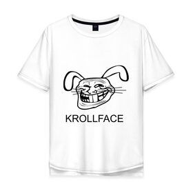 Мужская футболка хлопок Oversize с принтом KROLLFACE в городе Новоалтайск, 100% хлопок | свободный крой, круглый ворот, “спинка” длиннее передней части | krollface | trolface | troll | trollface | заяц | кролик | крольфэйс | тролинг | тролль тролить | троль