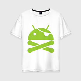 Женская футболка хлопок Oversize с принтом Android super user в городе Новоалтайск, 100% хлопок | свободный крой, круглый ворот, спущенный рукав, длина до линии бедер
 | пират