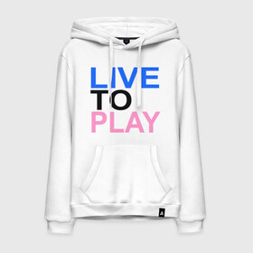 Мужская толстовка хлопок с принтом Live to play (Жить, чтобы играть) в городе Новоалтайск, френч-терри, мягкий теплый начес внутри (100% хлопок) | карман-кенгуру, эластичные манжеты и нижняя кромка, капюшон с подкладом и шнурком | 