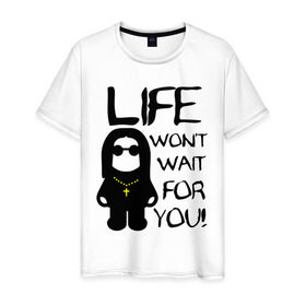 Мужская футболка хлопок с принтом Life wont wait for you! (Жизнь не будет тебя ждать!) в городе Новоалтайск, 100% хлопок | прямой крой, круглый вырез горловины, длина до линии бедер, слегка спущенное плечо. | 