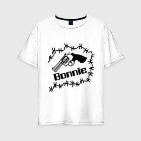 Женская футболка хлопок Oversize с принтом Bonnie в городе Новоалтайск, 100% хлопок | свободный крой, круглый ворот, спущенный рукав, длина до линии бедер
 | bonnie | бони | бонни | бонни и клайд | для влюбленных | для двоих | парные | пистолет | револьвер