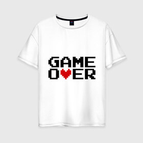 Женская футболка хлопок Oversize с принтом game over 8 bit в городе Новоалтайск, 100% хлопок | свободный крой, круглый ворот, спущенный рукав, длина до линии бедер
 | 8 bit | 8 бит | 8bit | 8бит | game over | игра окончена