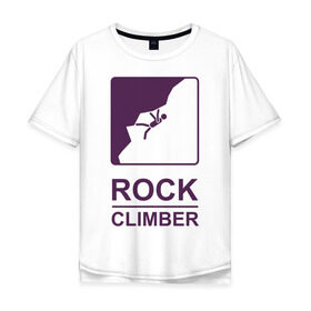 Мужская футболка хлопок Oversize с принтом Rock climber в городе Новоалтайск, 100% хлопок | свободный крой, круглый ворот, “спинка” длиннее передней части | Тематика изображения на принте: climb | rock climber | альпинизм | альпинисты | горы | путь | скалолазанье | скалолазы | спорт