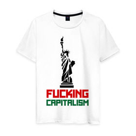 Мужская футболка хлопок с принтом Fucking Capitalism в городе Новоалтайск, 100% хлопок | прямой крой, круглый вырез горловины, длина до линии бедер, слегка спущенное плечо. | Тематика изображения на принте: америка | капитализм | политические | соединенные штаты | статуя свободы | сша