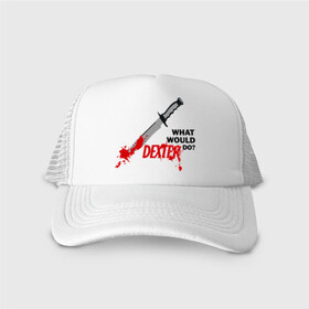 Кепка тракер с сеткой с принтом what would Dexter do? в городе Новоалтайск, трикотажное полотно; задняя часть — сетка | длинный козырек, универсальный размер, пластиковая застежка | dexter | декстер | сериал | тв | телевидение | что бы сделал декстер | я люблю декстера