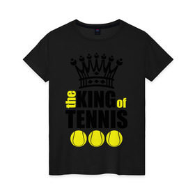 Женская футболка хлопок с принтом Король тенниса в городе Новоалтайск, 100% хлопок | прямой крой, круглый вырез горловины, длина до линии бедер, слегка спущенное плечо | король | король тенниса | спорт | теннис