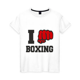 Женская футболка хлопок с принтом i love boxing - я люблю бокс в городе Новоалтайск, 100% хлопок | прямой крой, круглый вырез горловины, длина до линии бедер, слегка спущенное плечо | sport | боксер | боксировать | кулак | ринг | рука | спорт | спортсмен | удар