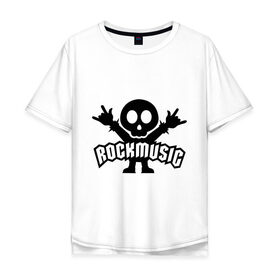 Мужская футболка хлопок Oversize с принтом Rockmusic в городе Новоалтайск, 100% хлопок | свободный крой, круглый ворот, “спинка” длиннее передней части | rock | музыка | рок | череп